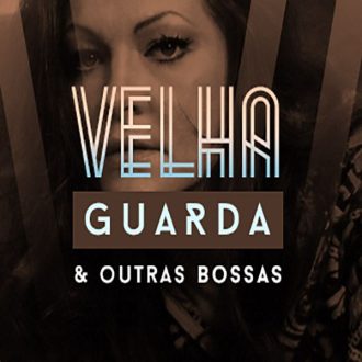 Vagalume.FM – Velha Guarda e Outras Bossas